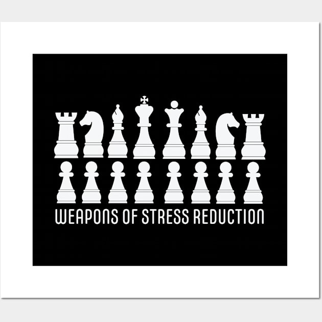 Chess - Weapons Of Stress Reduction Wall Art by Kudostees